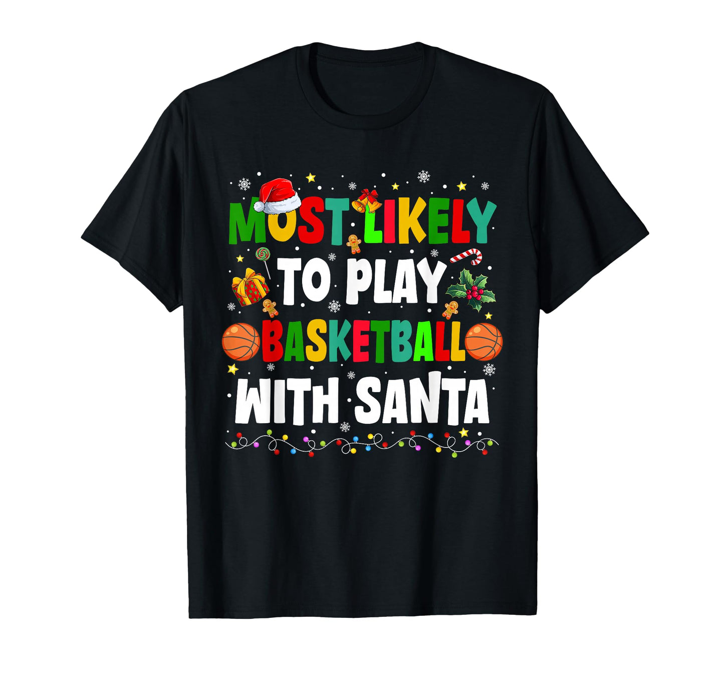 Most Likely to Play Basketball with Santa Family Christmas T-Shirt