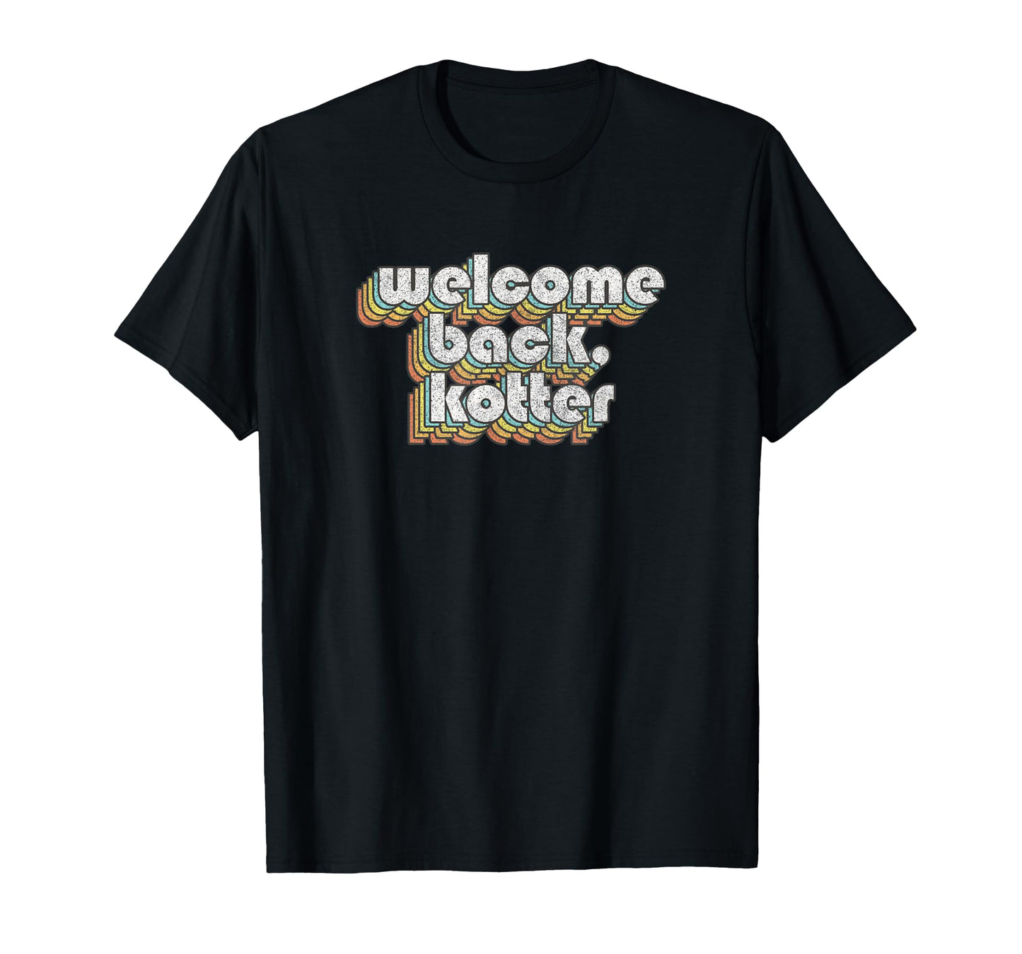 Welcome Back Kotter Movies Vintage Funny Saying Sarcastic T-Shirt