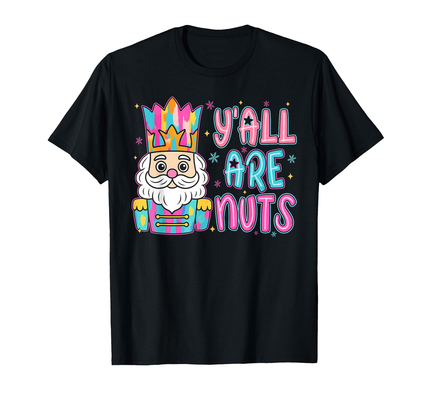 Christmas Nutcracker Y'all are Nuts Pink Christmas Women Kid T-Shirt