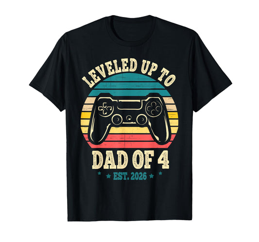I Leveled Up to Dad of 4 2026 Promoted to Dad of Four Kids T-Shirt