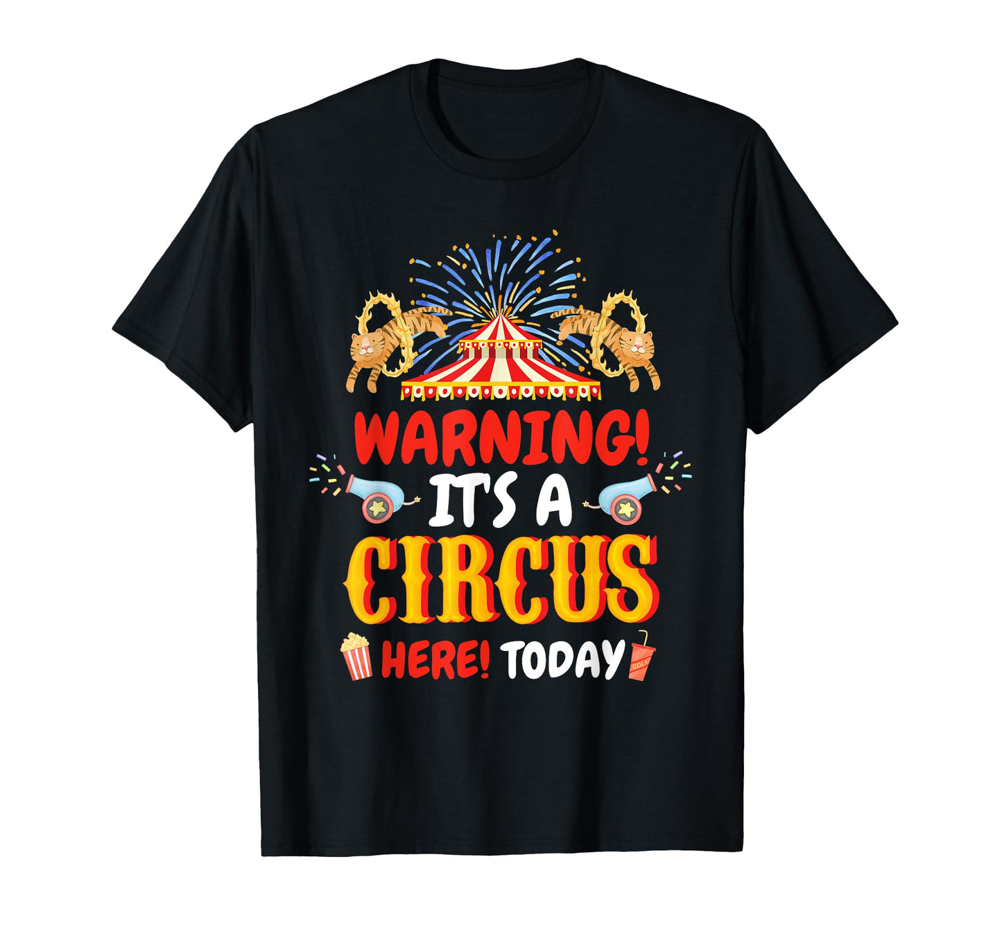 Warning It's A Circus Here Today Carnival Birthday Party T-Shirt, Small, Black