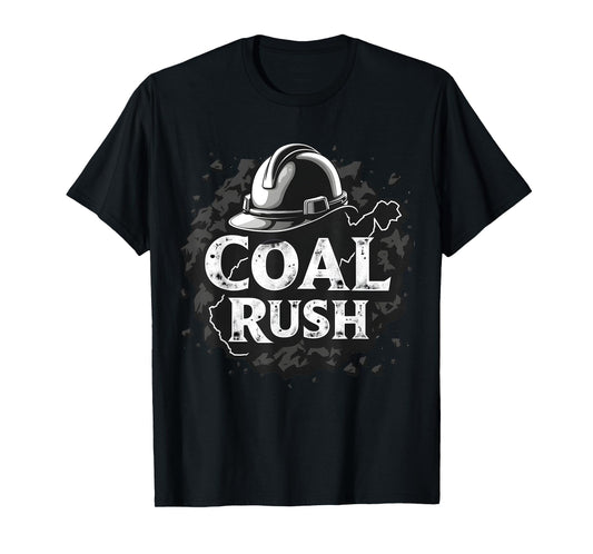 West Virginia Coal Rush Hard Hat Manufacturing Day Labor Day T-Shirt