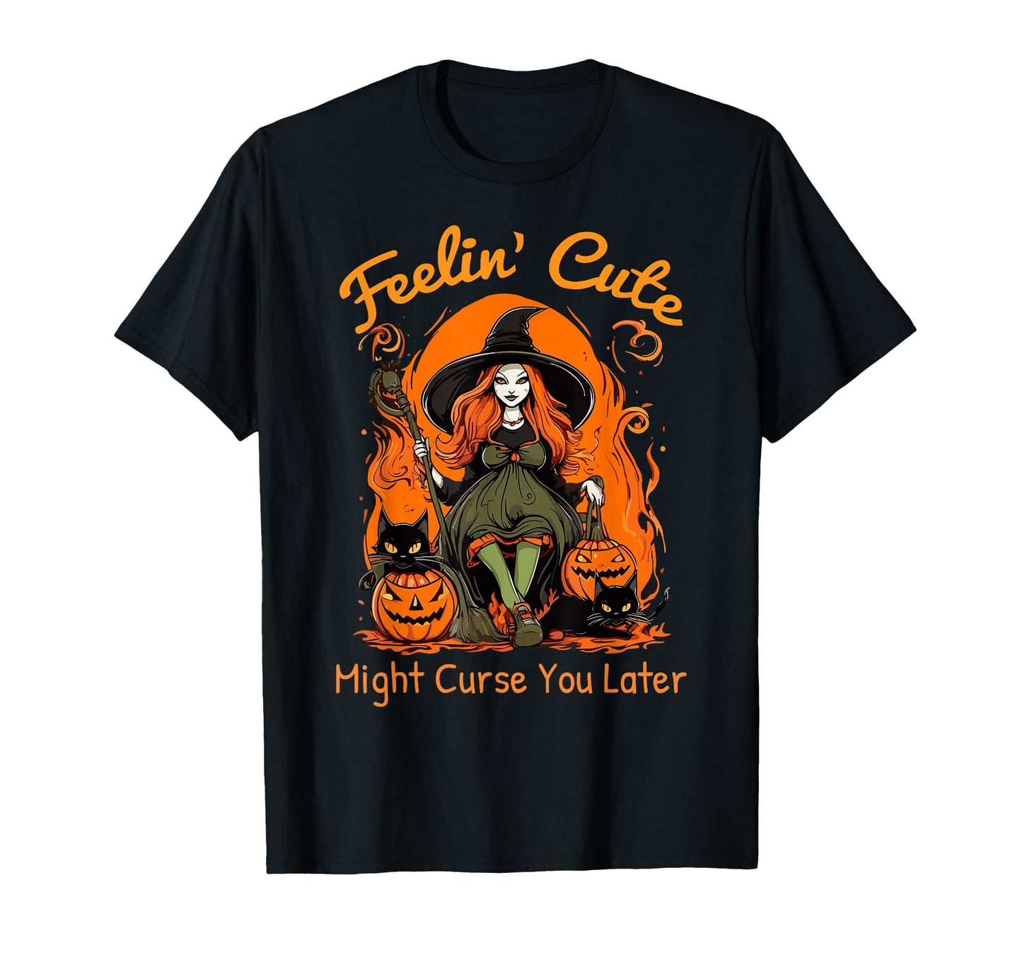 Feeling Cute Might Curse You Later Funny Witch Halloween Cat T-Shirt