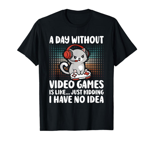 Funny Gamer A Day Without Video Games Boys Kids Teens Gaming T-Shirt