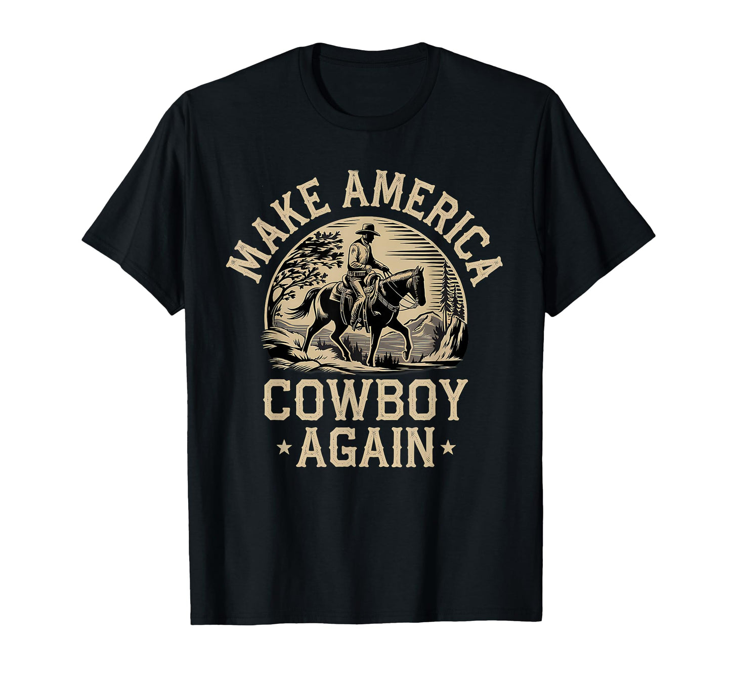 Makes America A Cowboy Again Western Independence 4th July T-Shirt