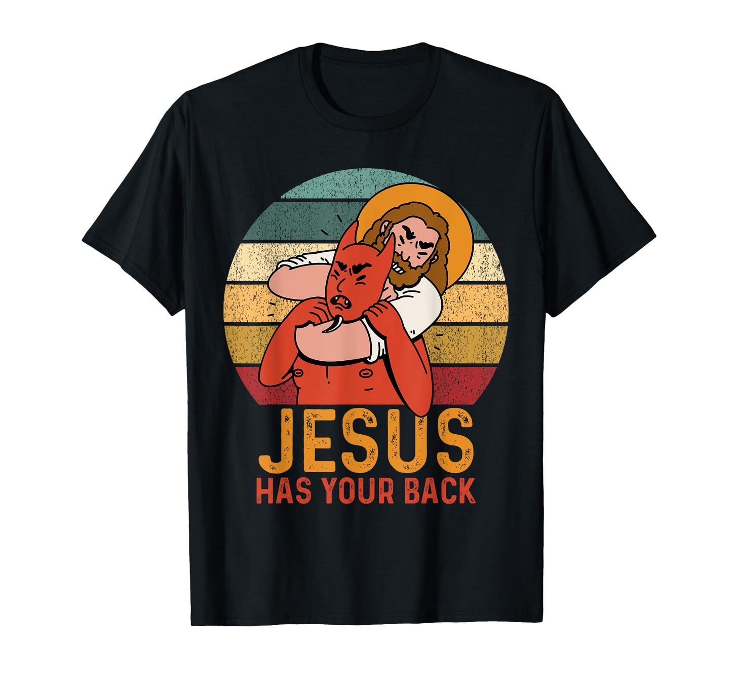Jesus Has Your Back Jesus Fights The Devil Jesus Lovers T-Shirt