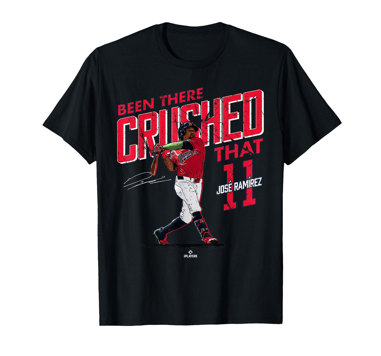 Been There Crushed That Jose Ramirez Cleveland Baseball T-Shirt