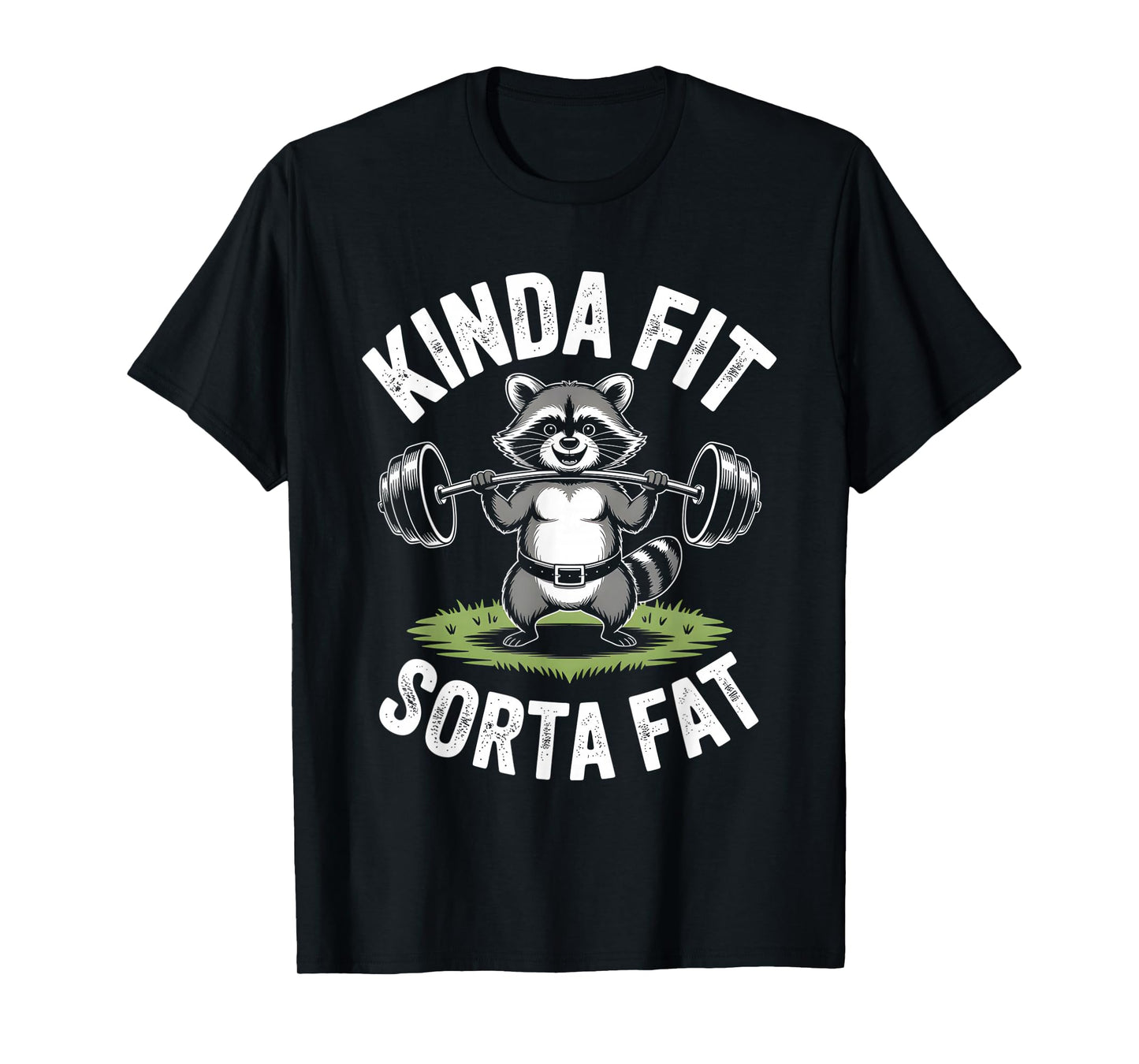 Kinda Fit Sorta Fat Funny Raccoon Weightlifter Workout Gym T-Shirt