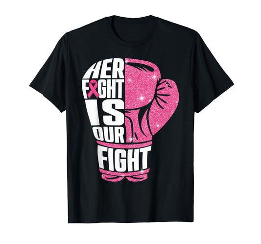 Her Fight Is Our Fight Breast Cancer Awareness Boxing Glove T-Shirt