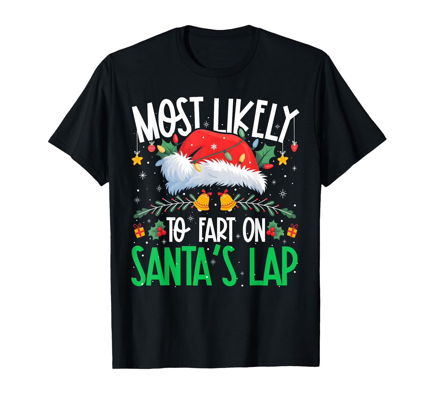 Most Likely to Fart On Santa's Lap Funny Matching Xmas T-Shirt