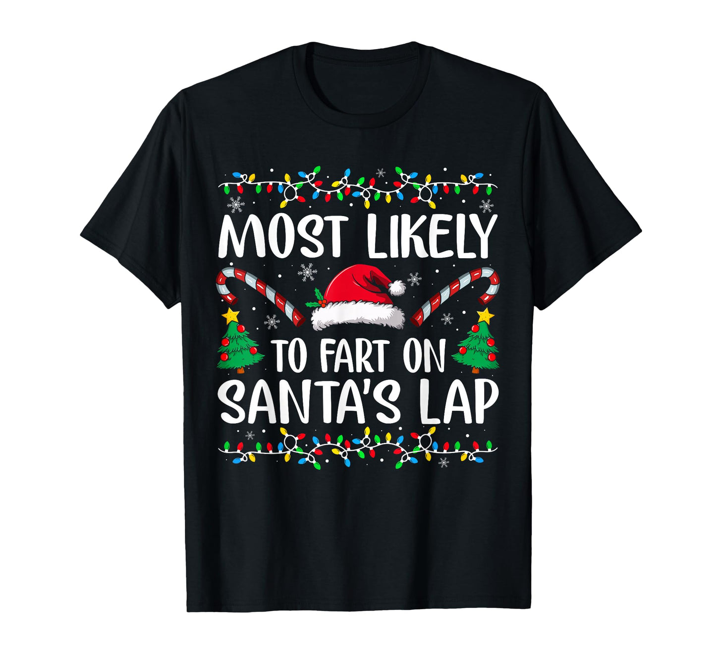 Most Likely to Fart On Santa's Lap Family Matching Christmas T-Shirt