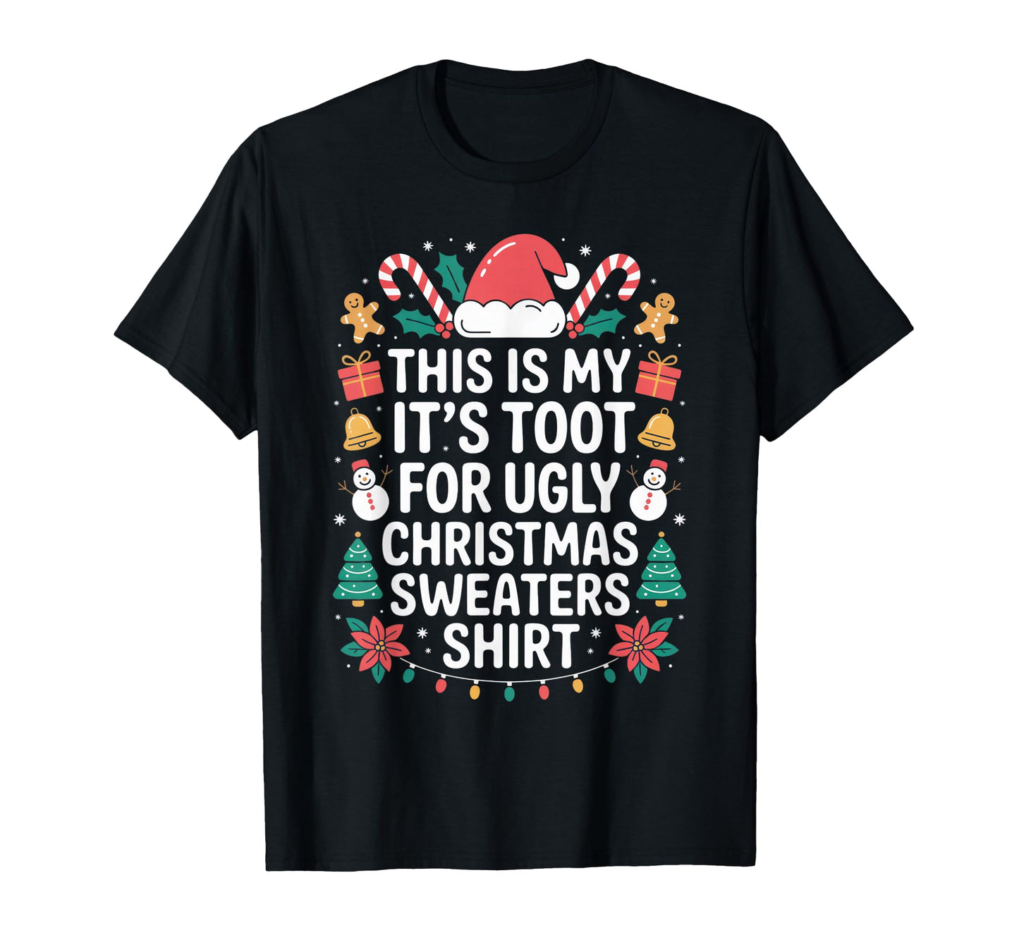 This is My Too Hot for Ugly Christmas Sweaters Shirt Funny T-Shirt