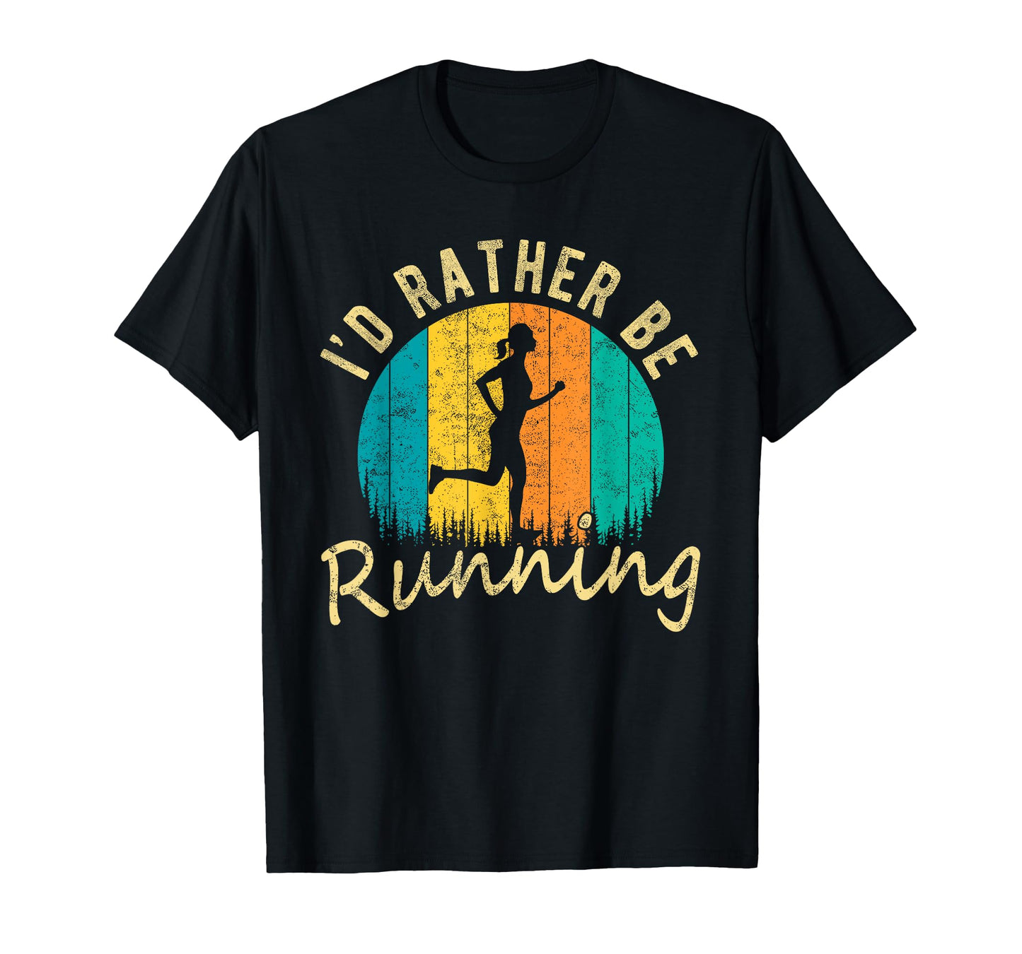Id Rather Be Running, Funny Running Fitness Saying For Women T-Shirt