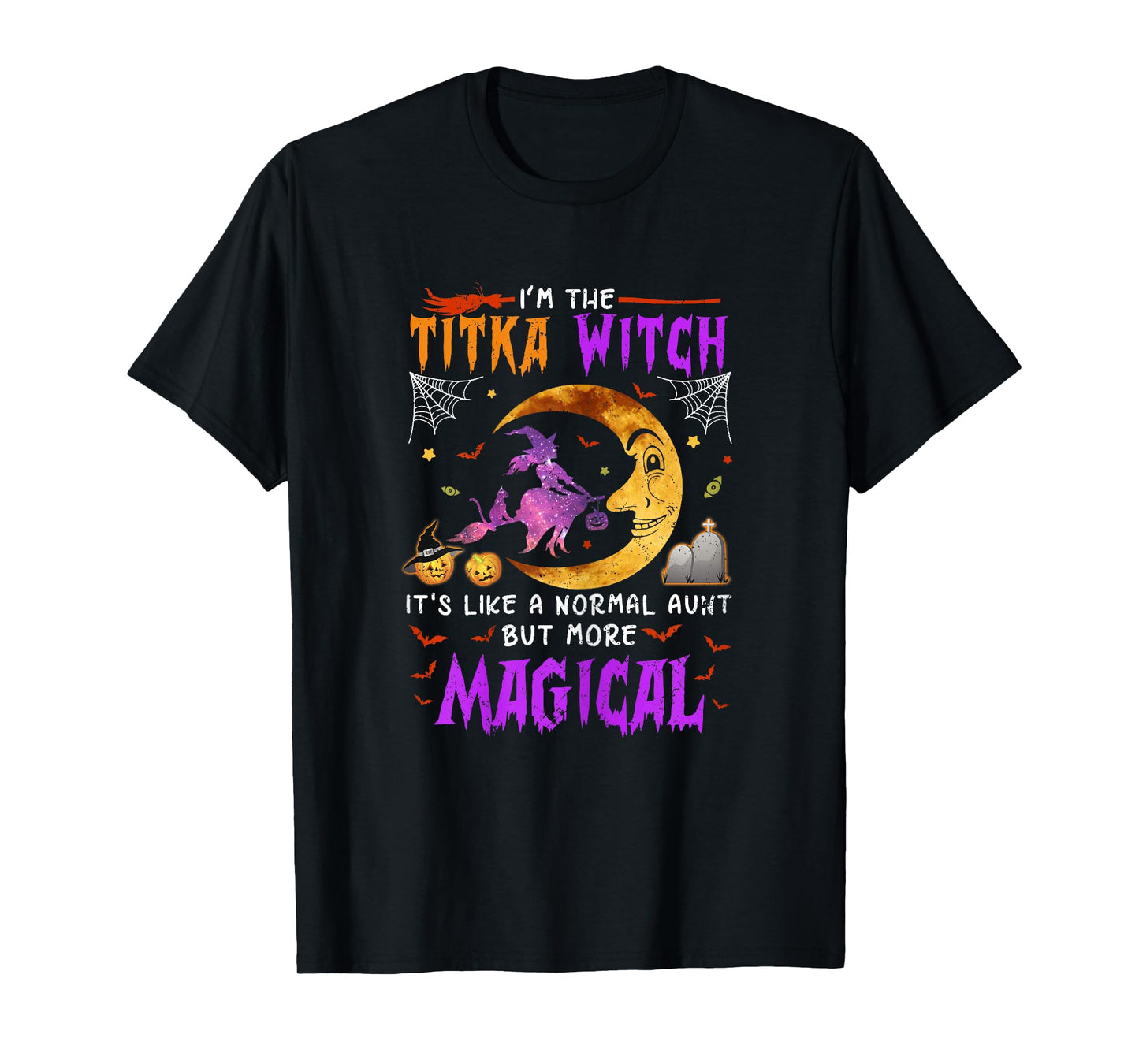 I'm Titka Witch Ukrainian Aunt Magical Halloween T-Shirt