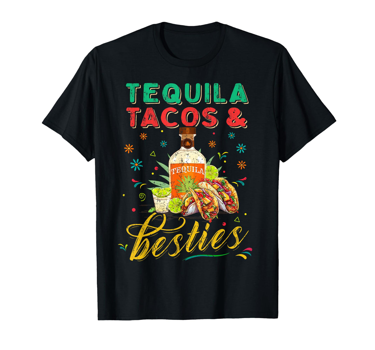 Tequila Tacos And Best Friends Mexican Besties Cinco De Mayo T-Shirt