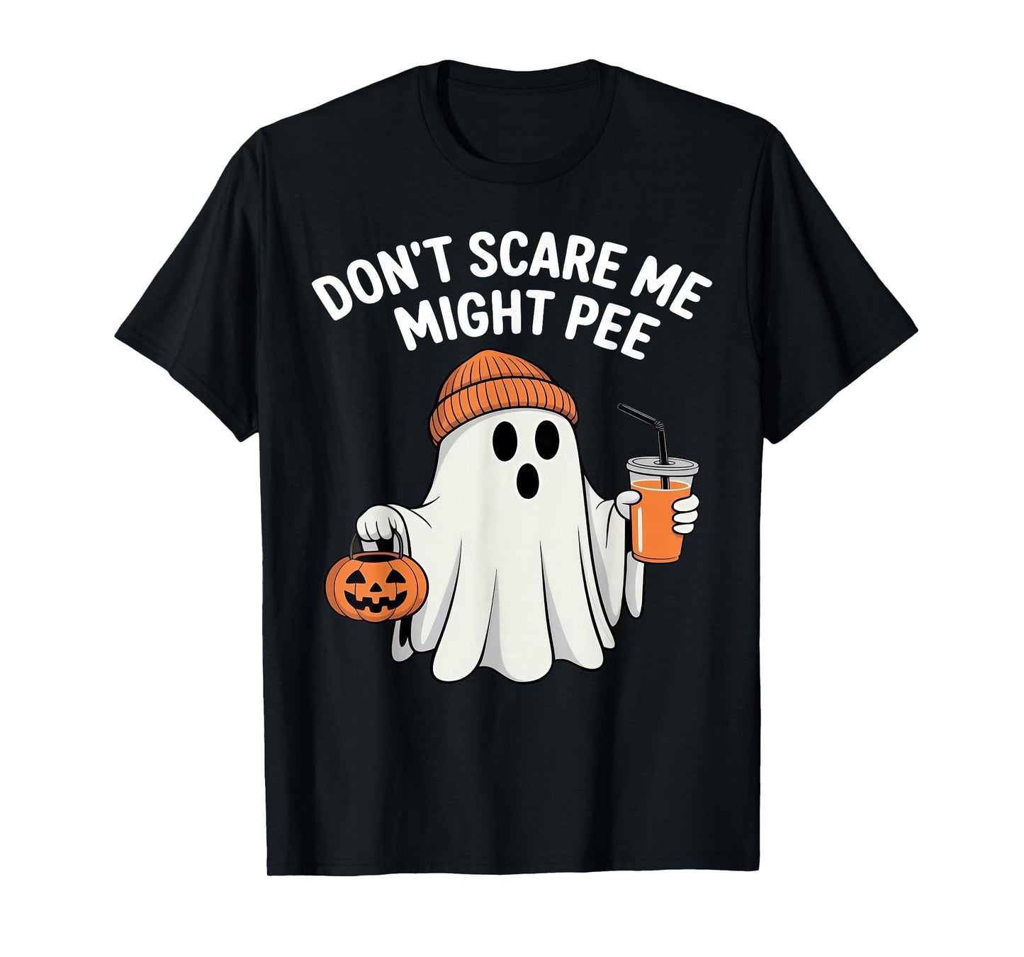 Don't Scare Me I Might Pee - Ghost Halloween T-Shirt
