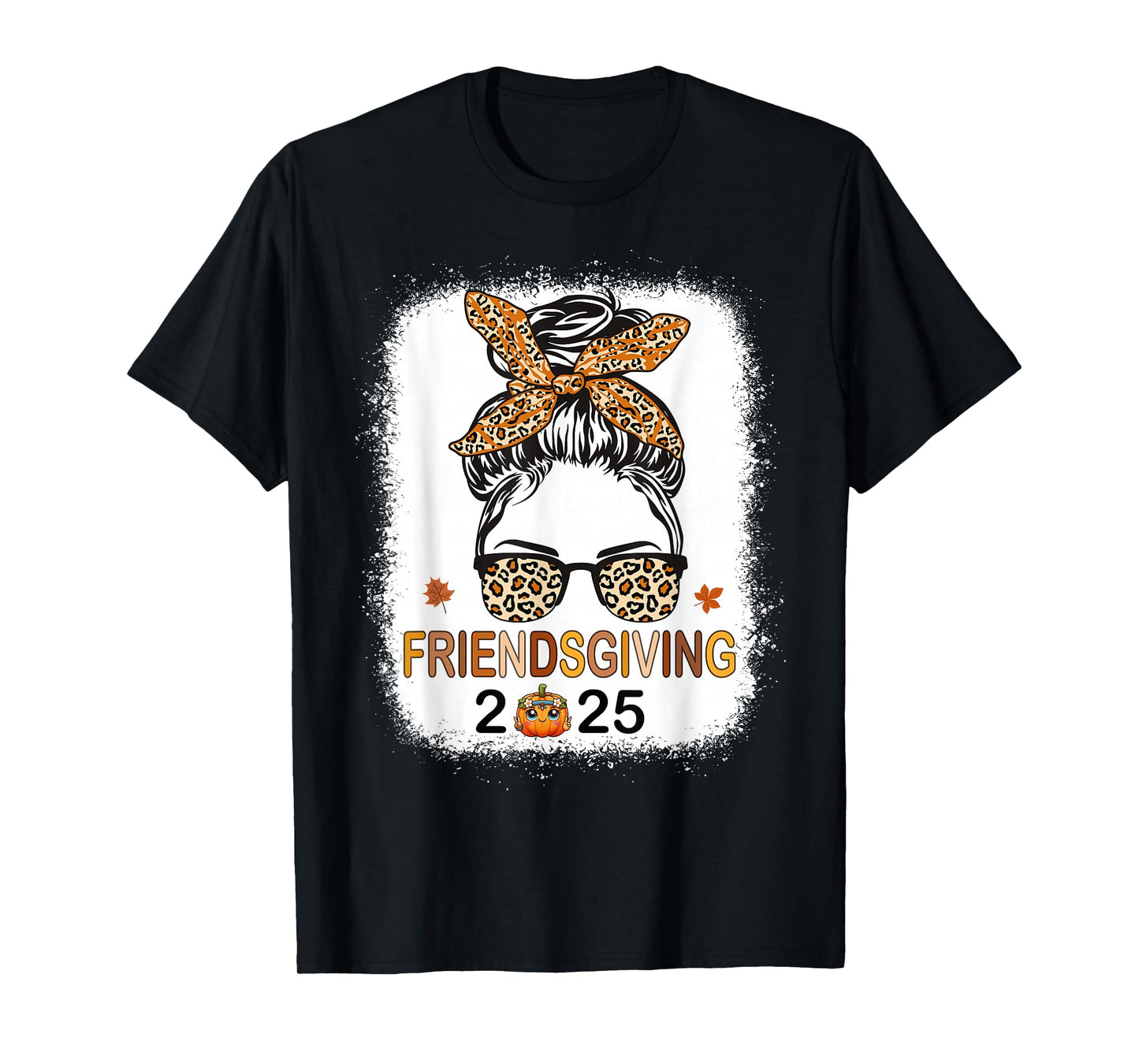 Friends Giving 2025 Thanksgiving Friendsgiving Messy Bun T-Shirt