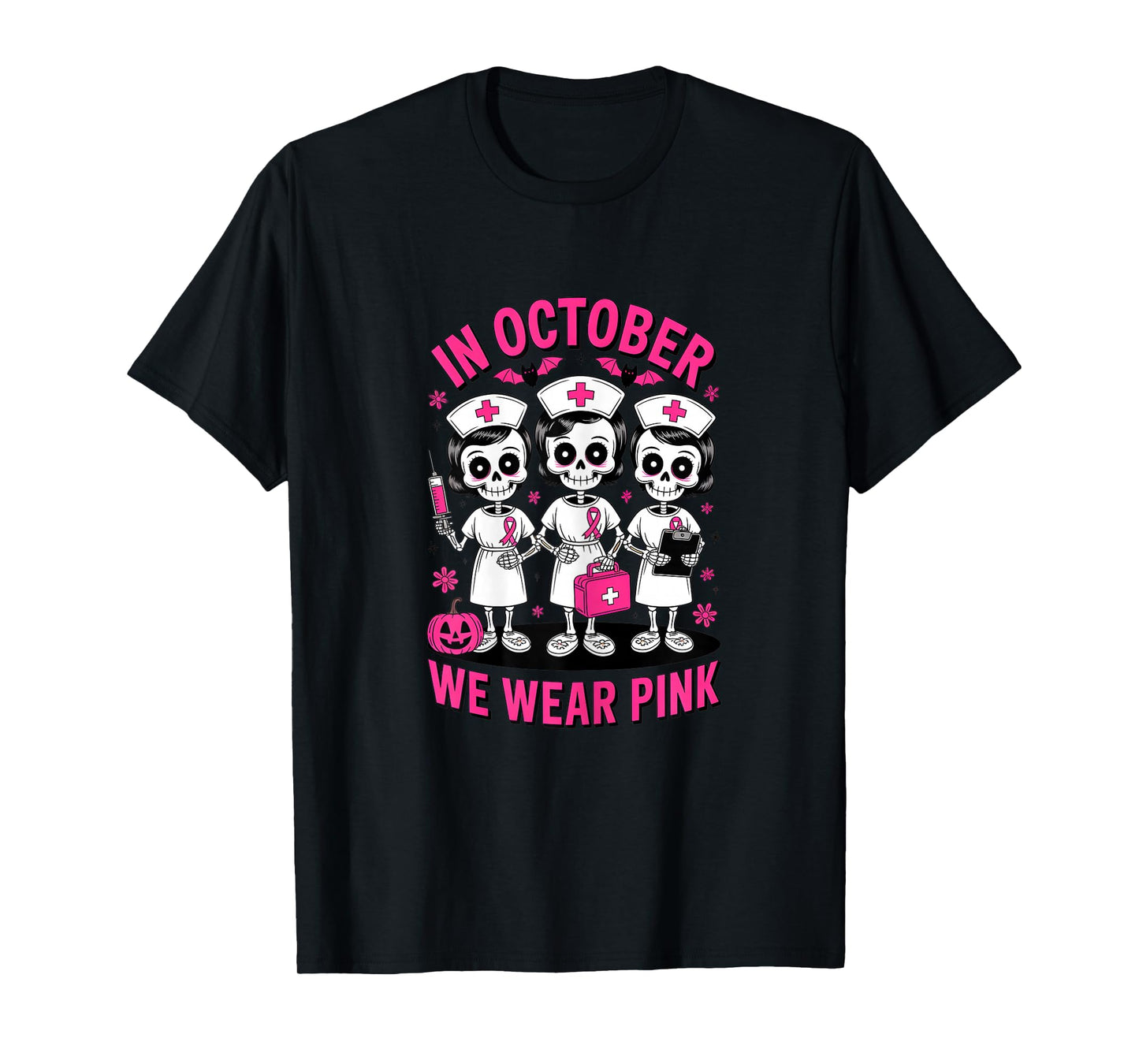 in October we wear Pink Breast Cancer Skeleton Nurse T-Shirt