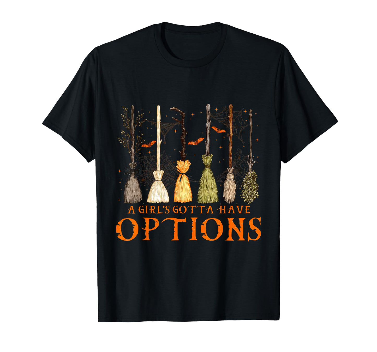 A Girl’s Gotta Have Options Witch Brooms Design T-Shirt