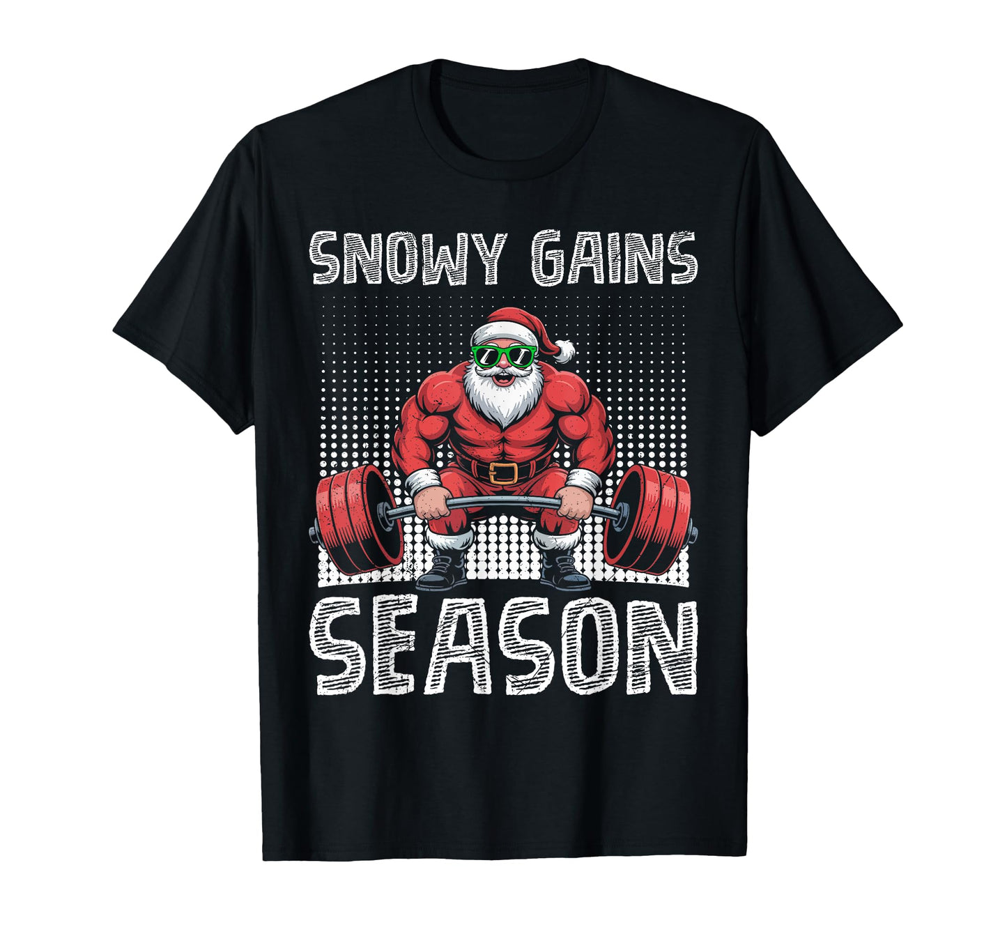 Santa Claus Snowy Gains Season Funny Weight Training T-Shirt