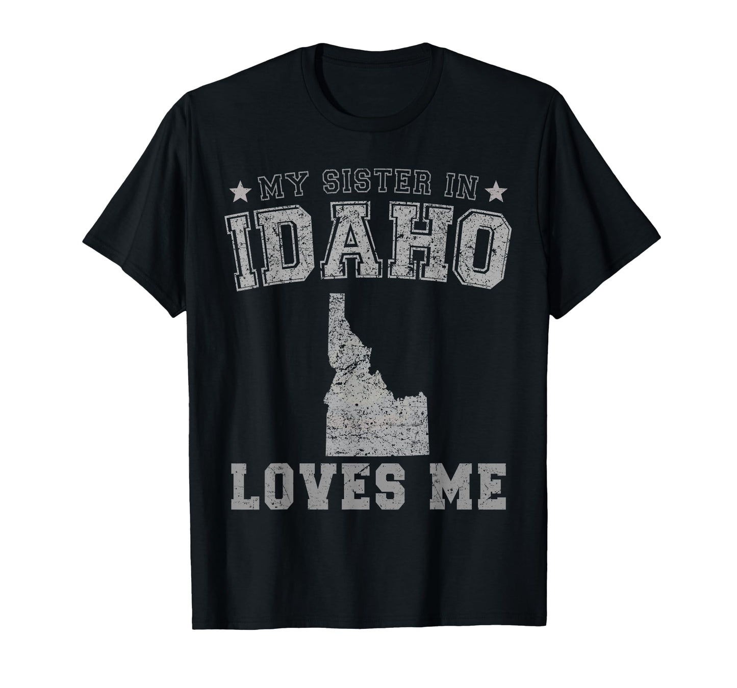 My Sister in Idaho Loves Me America Vintage State T-Shirt