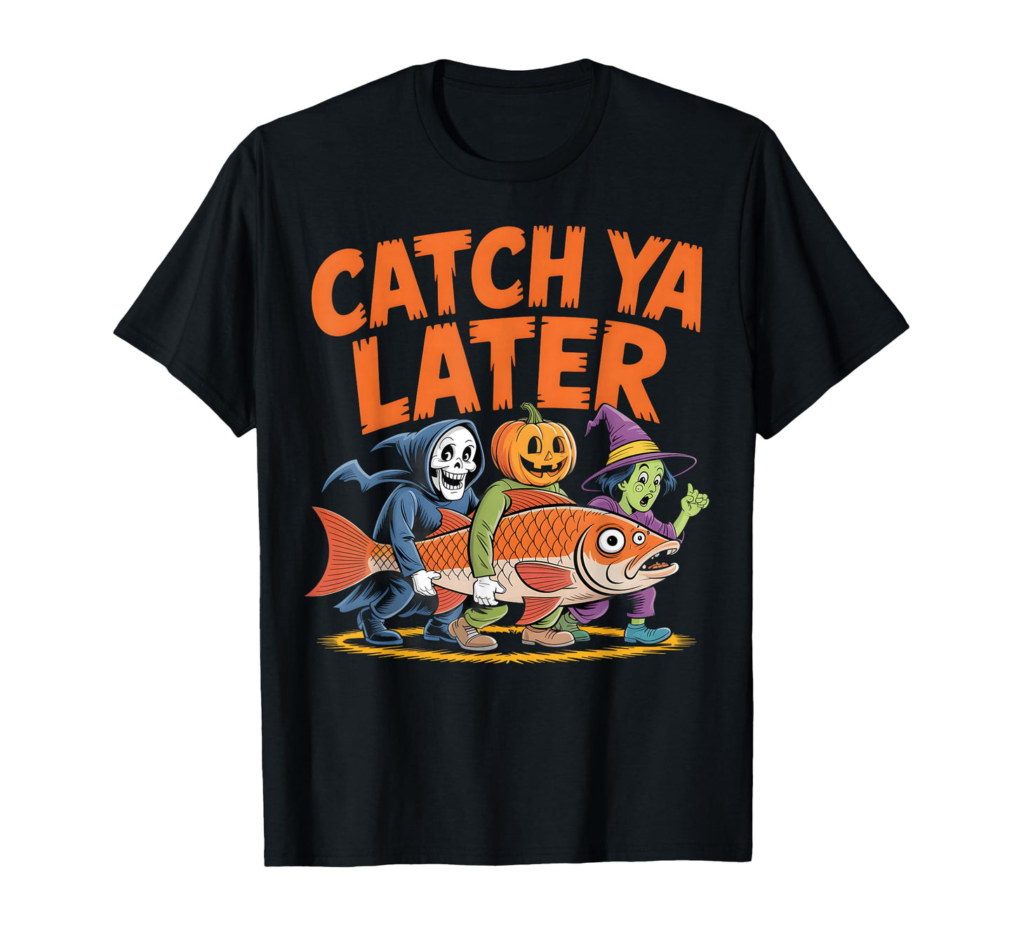 Catch Ya Later Halloween Grim Reaper Fish Joke T-Shirt