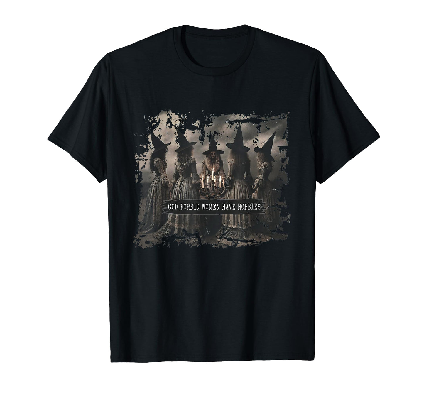 God Forbid Women Have Hobbies Feminist Witch Halloween T-Shirt