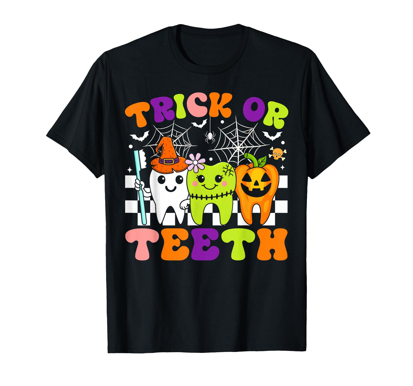 Trick Or Teeth Funny Dental Halloween Costumes Treat Dentist T-Shirt
