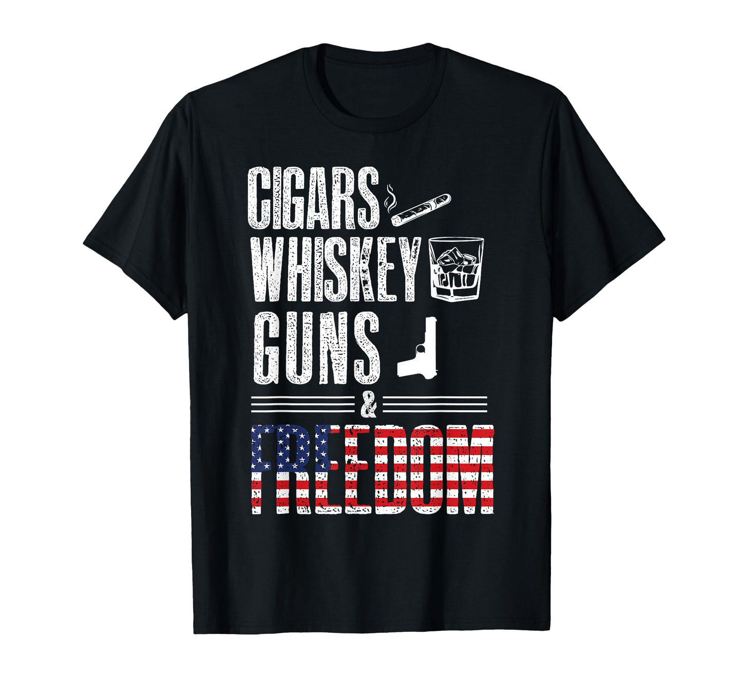 Cigars Whiskey Guns Freedom Shirt - Funny U.S Flag Graphic T-Shirt