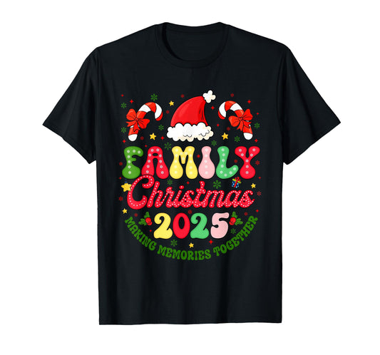 Family Christmas 2025 Making Memories Together Xmas Matching T-Shirt
