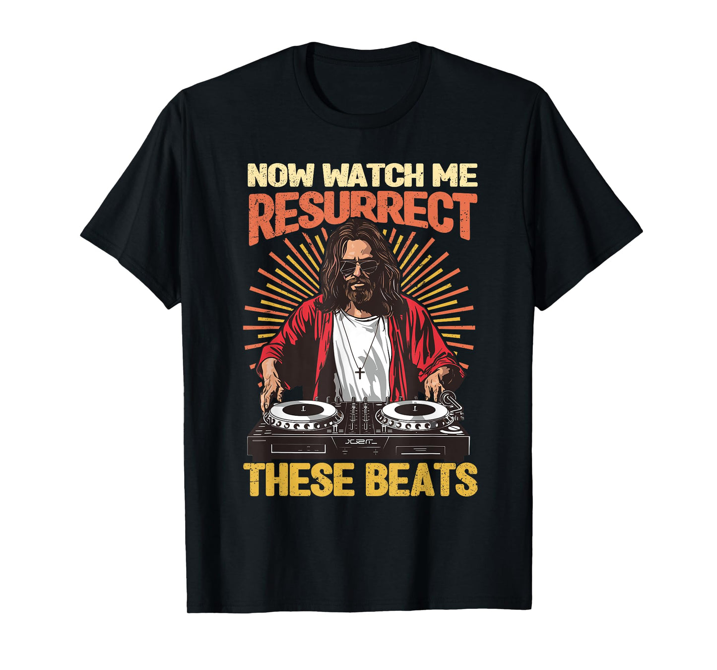 Now Watch Me Resurrect These Beats T-Shirt