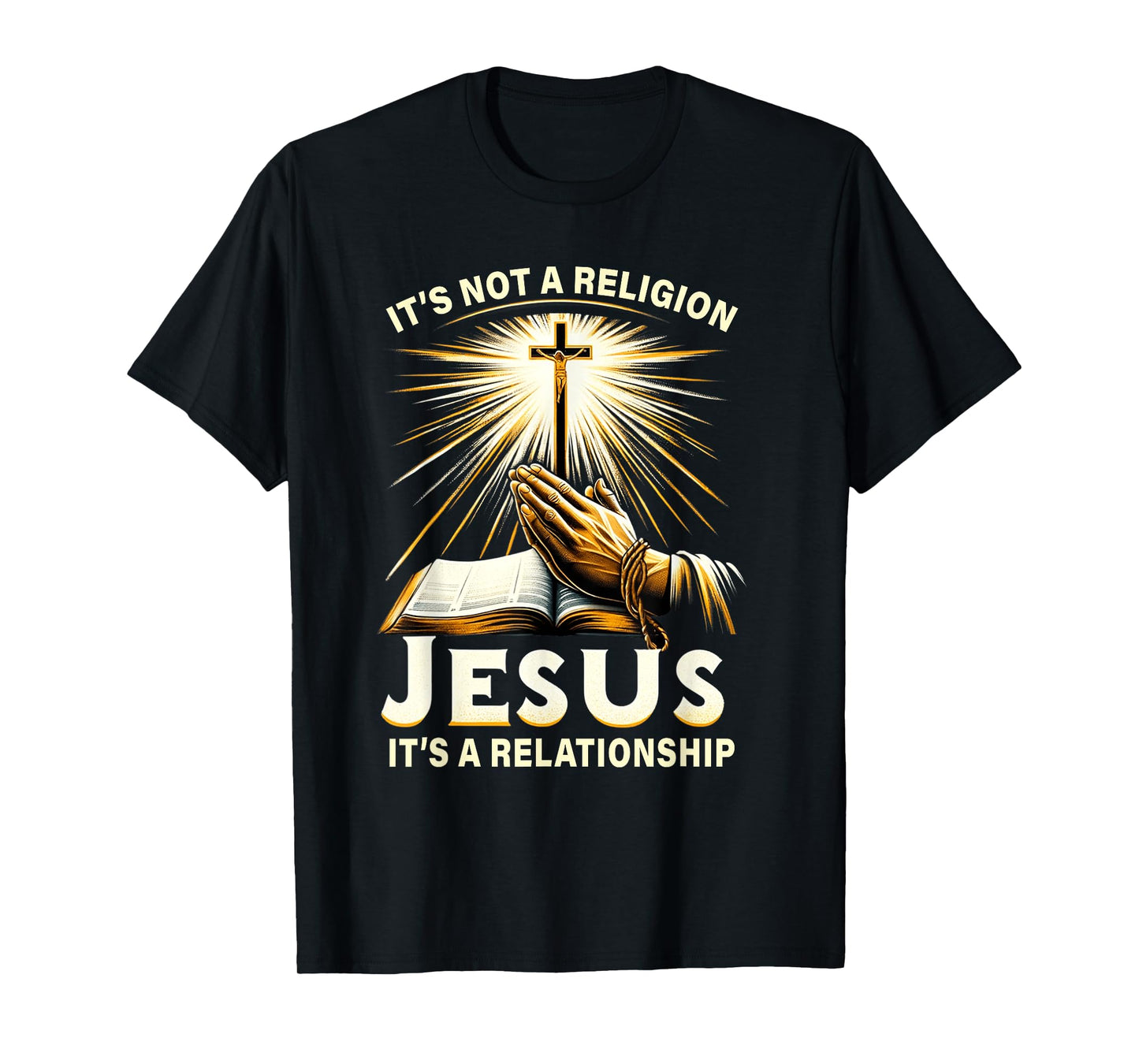 It's Not A Religion Jesus It's A Relationship T-Shirt