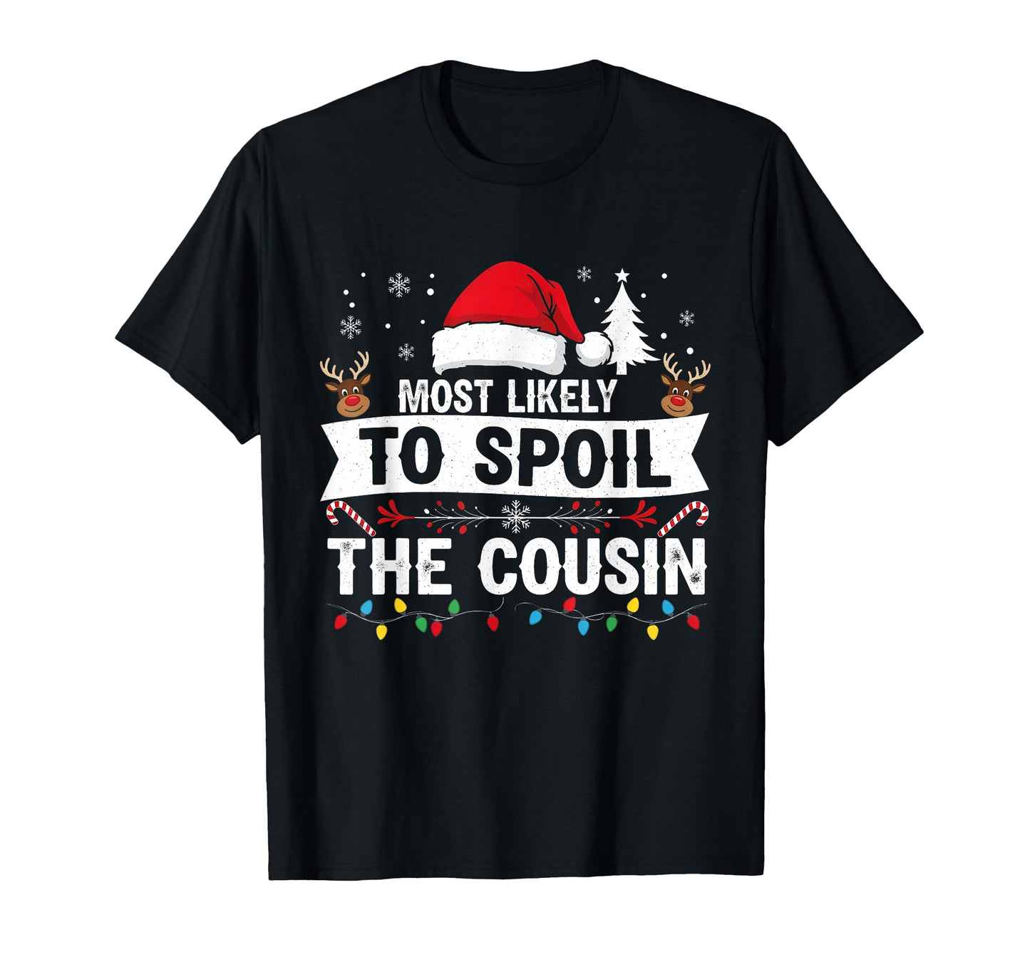 Most Likely to Spoil The Cousin Christmas Party Fun T-Shirt