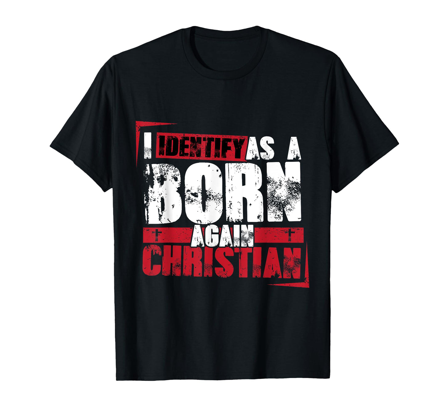 Christian motivational I identify as a born again Christian T-Shirt