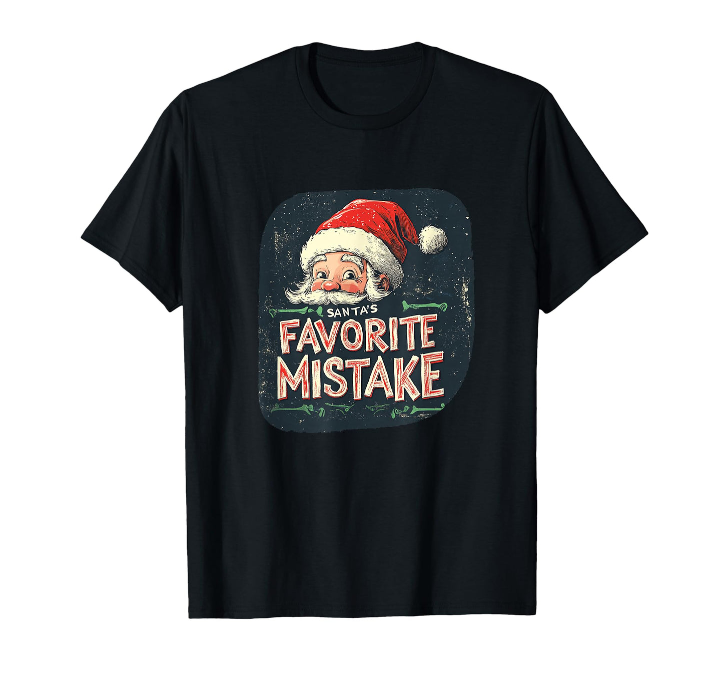 Festive Mistake Statement with Funny Santa Costume T-Shirt
