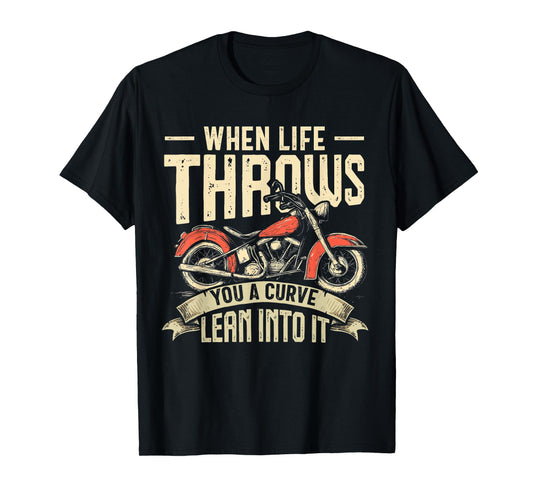 Biker When Life Throws You A Curve Motorcycle Men Women Kids T-Shirt