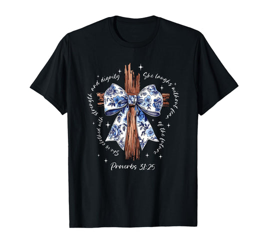 she is clothed with strength and dignity she laughs T-Shirt