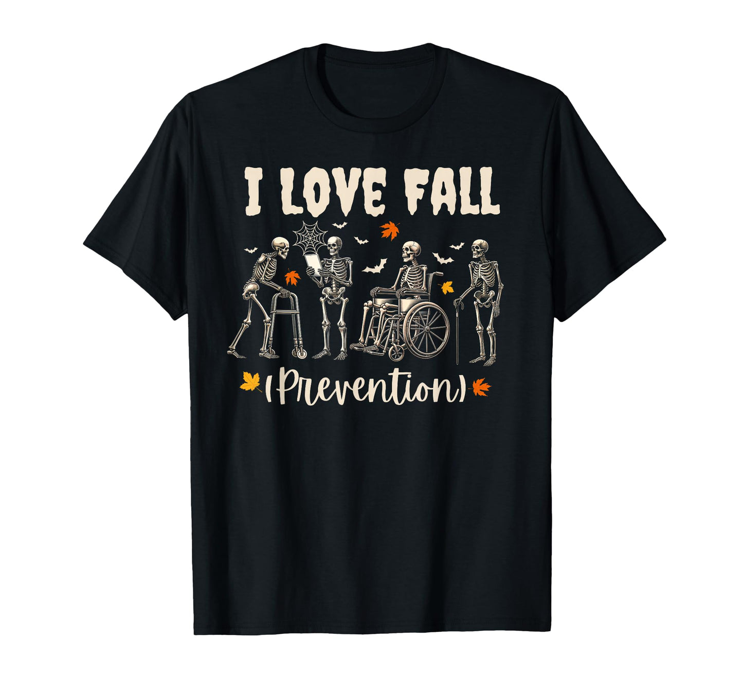 Funny Skeleton I Love Fall Prevention Fall Physical Therapy T-Shirt