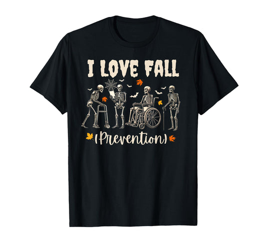 Funny Skeleton I Love Fall Prevention Fall Physical Therapy T-Shirt