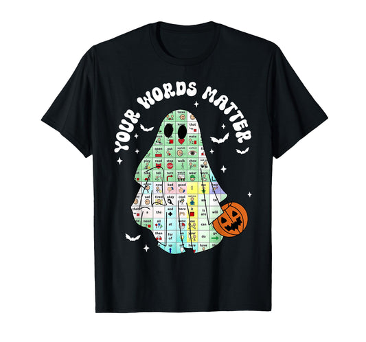 Your Words Matter Pumpkin Ghost SLP Speech Therapy Halloween T-Shirt
