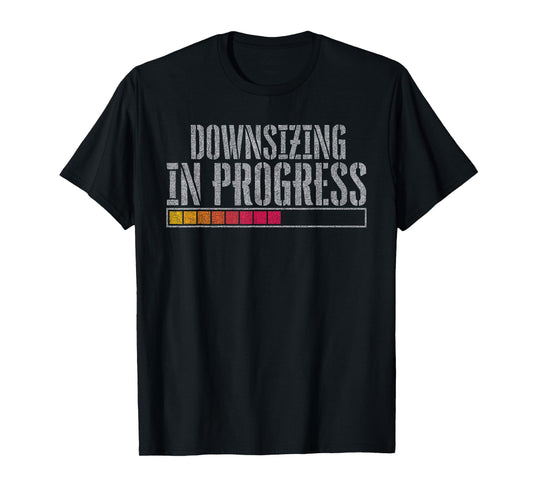Downsizing in progress T-Shirt