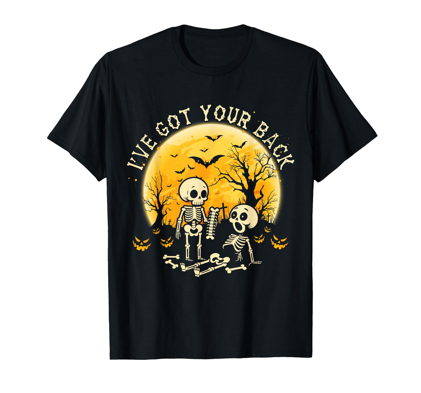 I've Got Your Back - Halloween Skeleton Skull Men and Women T-Shirt