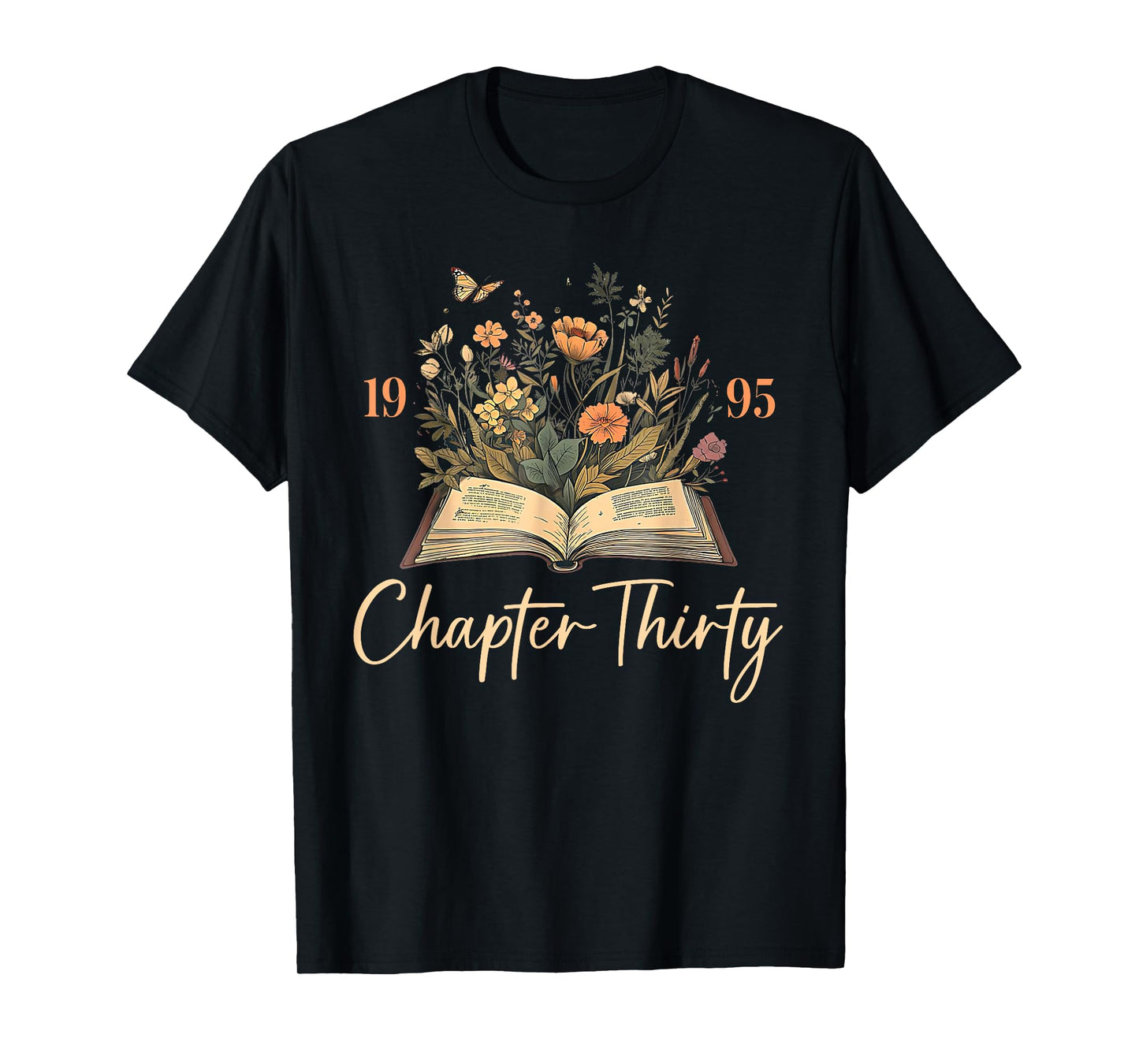1995 Chapter Thirty 30th Birthday Wildflower Book 30 Yrs Old T-Shirt