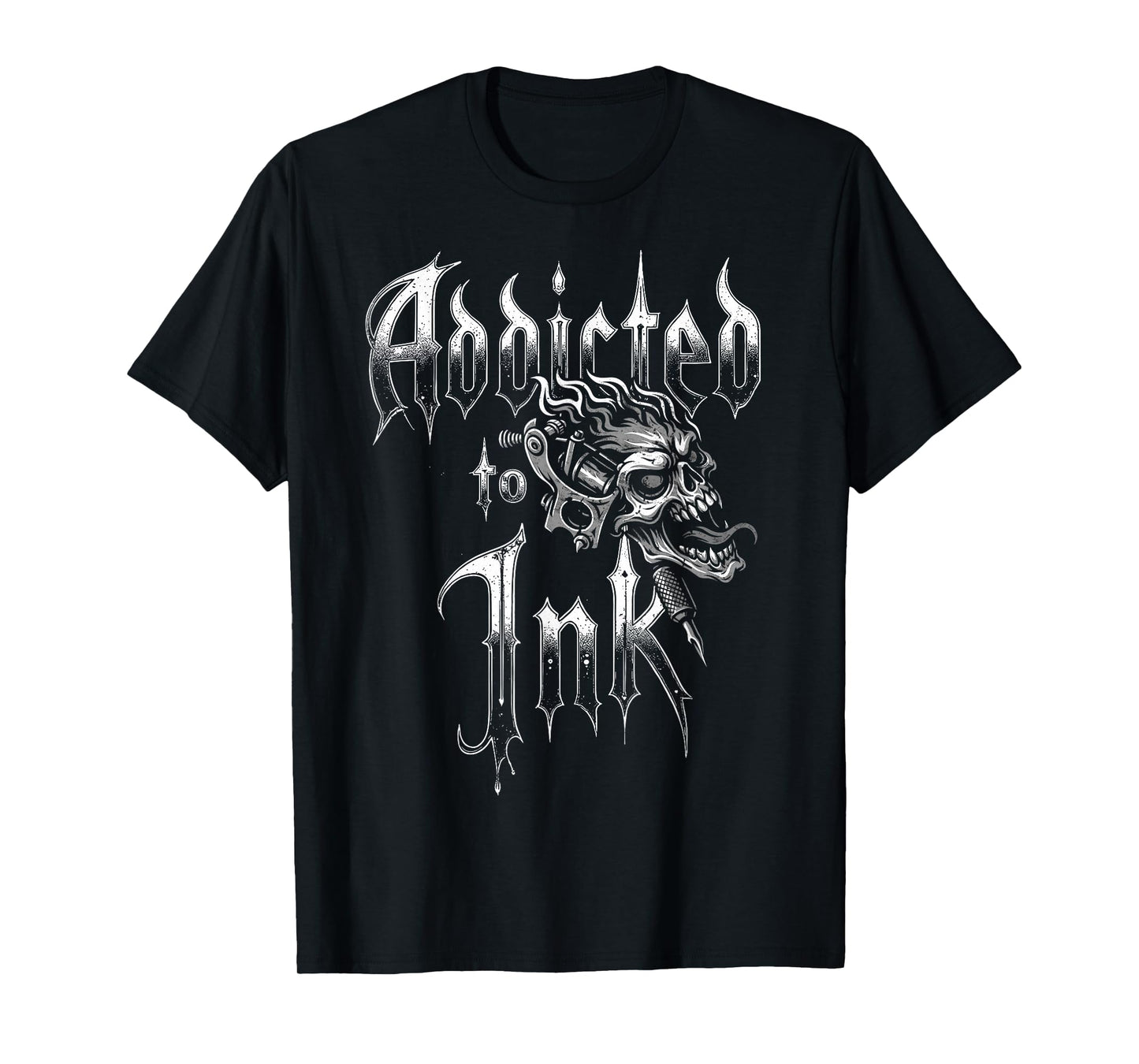 Addicted to Ink Tattoo Artist Gothic Style Tee Tattoos Fan T-Shirt