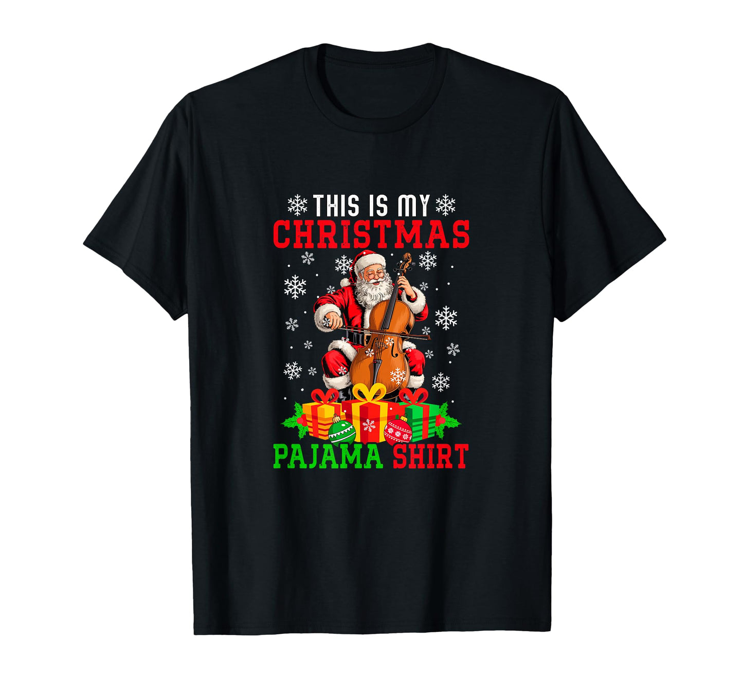 My Christmas Pajama Shirt Santa Playing Cello Instrument T-Shirt