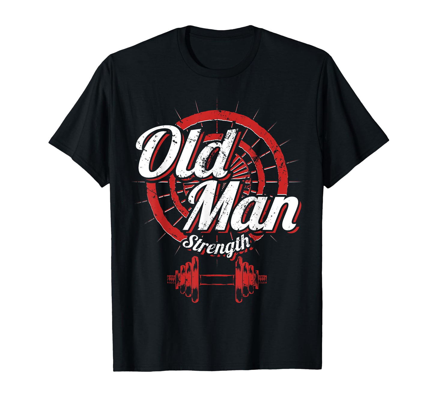Old Man Strength Fitness Workout Gym Lover Body Building T-Shirt