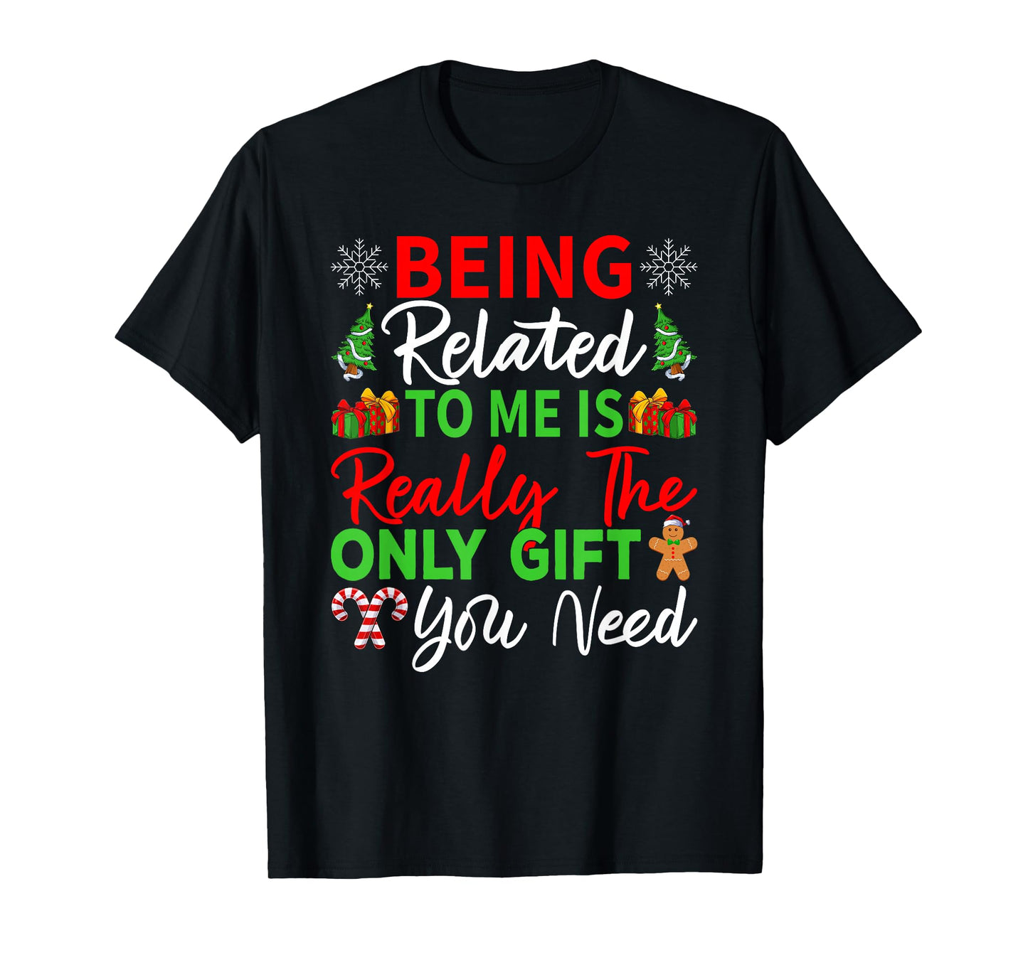 Being Related to Me Funny Christmas Pajamas Family Xmas T-Shirt