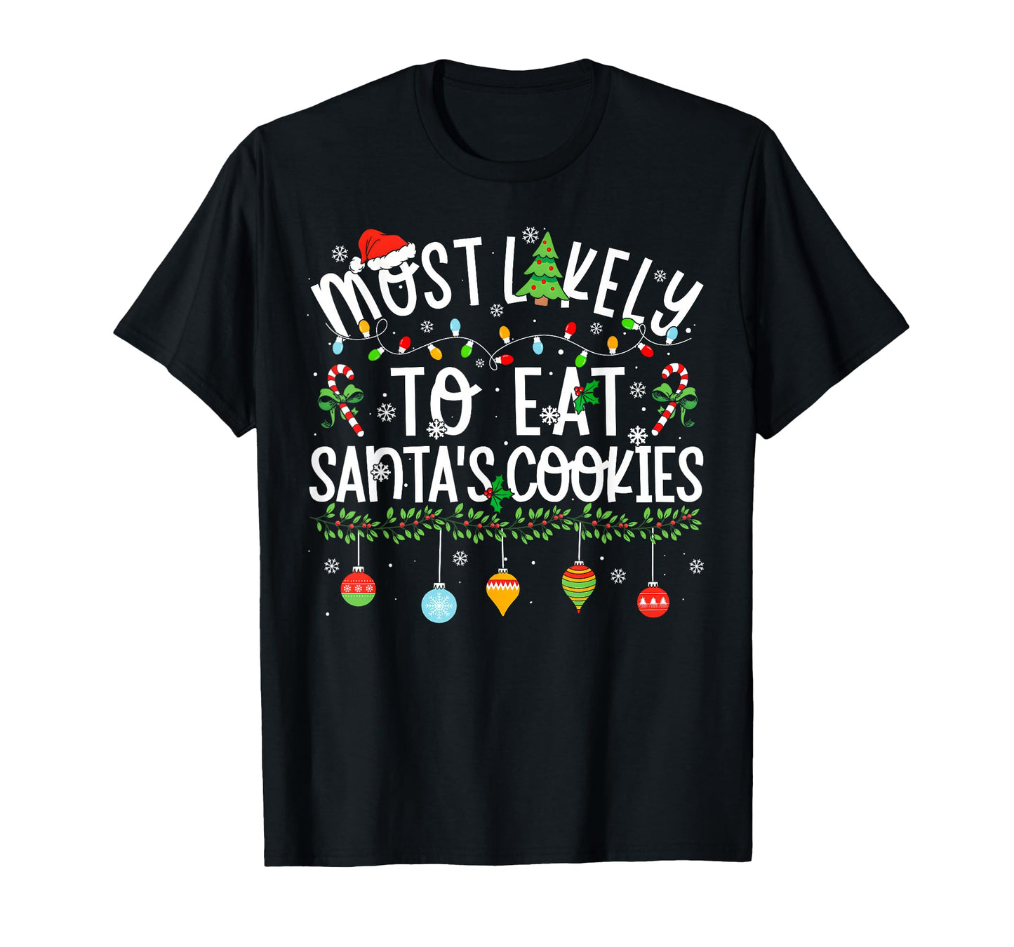 Funny Matching Christmas Most Likely to Eat Santa's Cookies T-Shirt