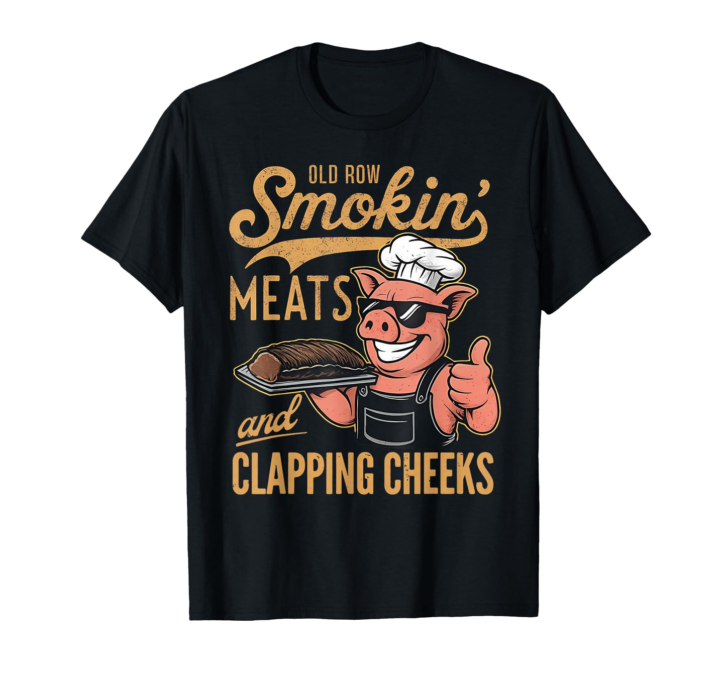 Row Smokin' Meats And Clapping Cheeks BBQ Funny Pig Chef T-Shirt