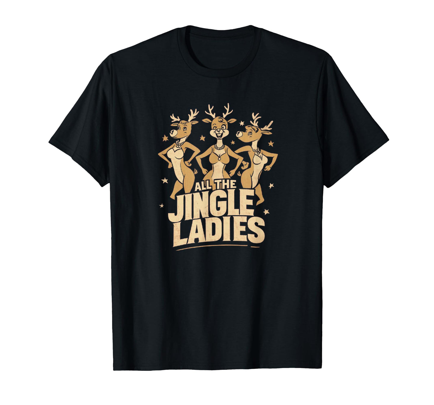 All The Jingle Ladies Funny Christmas Reindeer T-Shirt